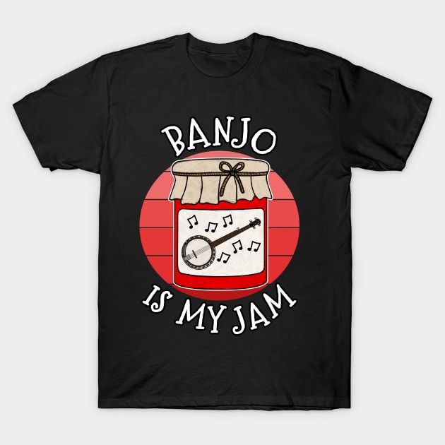 Banjo Is My Jam Banjoist Musician Funny T-Shirt by doodlerob